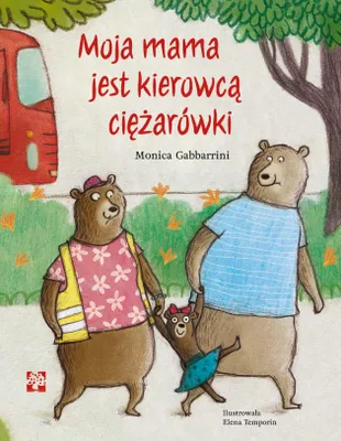 Obrázok produktu pre Moja mama jest kierowca ciezarowki