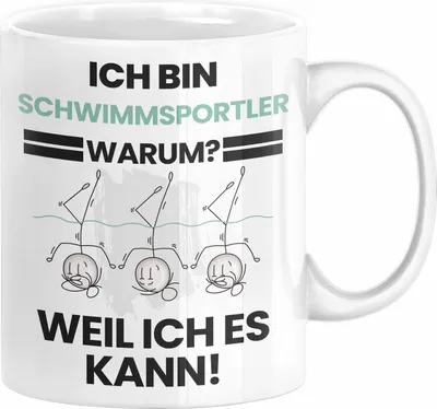 Produktbild von Schwimmsportler Geschenk Tasse Lustiger Spruch Ich Bin Schwimmsportler Warum Weil Ich Es Kann Geschenkidee Bester Schwimmsportler Geburtstag Kaffee-Becher (Weiß)