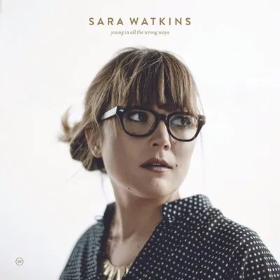 Obrázek produktu pro Sara Watkins: Young In All The Wrong Ways