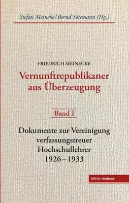 Produktbild von Friedrich Meinecke. Vernunftrepublikaner aus Überzeugung