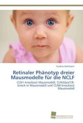 Produktbild von Retinaler Phänotyp dreier Mausmodelle für die NCLF