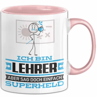 Produktbild von Lehrer Geschenk Tasse Ich Bin Lehrer Aber Sag Doch Einfach Superheld Lustige Geschenkdiee für Lehrer Kaffee-Becher (Rosa)
