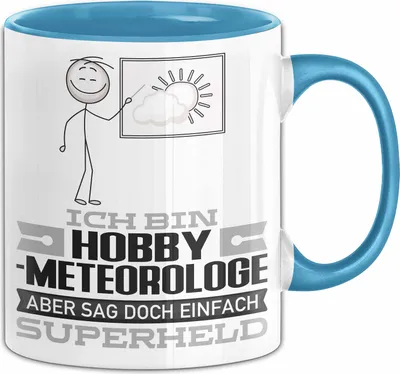 Produktbild von Hobbymeteorologe Geschenk Tasse Ich Bin Hobbymeteorologe Aber Sag Doch Einfach Superheld Lustige Geschenkdiee für Hobbymeteorologe Kaffee-Becher (Blau)