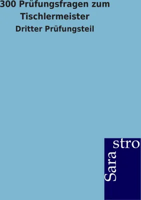 Produktbild von 300 Prüfungsfragen zum Tischlermeister