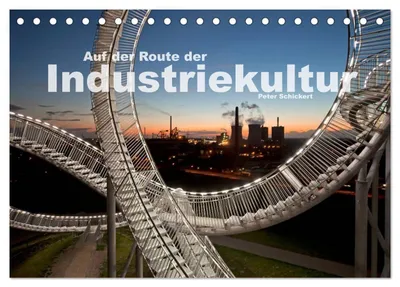 Produktbild von Auf der Route der Industriekultur (Tischkalender 2027 DIN A5 quer), CALVENDO Monatskalender
