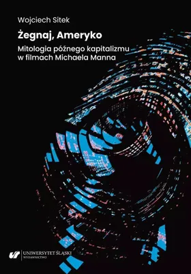Obrázok produktu pre Żegnaj, Ameryko. Mitologia późnego kapitalizmu..