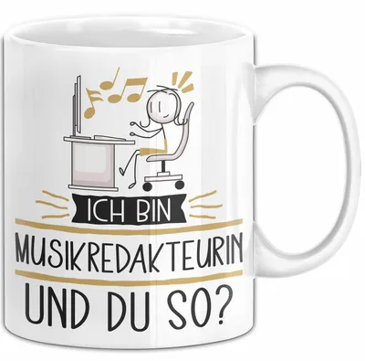 Produktbild von Musikredakteurin Tasse Geschenk Ich Bin Musikredakteurin Und Du So Geschenkidee Lustiger Spruch Becher (Weiß)