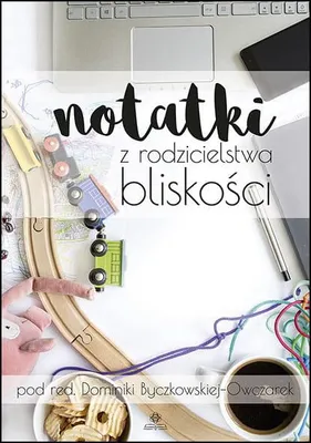 Zdjęcie produktu dla Notatki z rodzicielstwa bliskosci