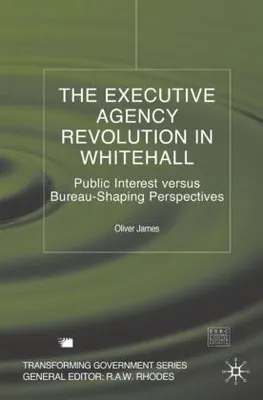 Obrázek produktu pro The Executive Agency Revolution in Whitehall