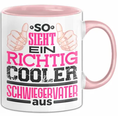 Produktbild von Schwiegervater Tasse Geschenk So Sieht Ein Richtig Cooler Schwiegerpapa Aus Becher (Rosa)