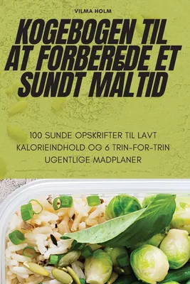 Produktbild von Kogebogen Til At Forberede Et Sundt Måltid