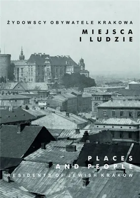 Immagine prodotto di Żydowscy obywatele Krakowa - Miejsca i ludzie