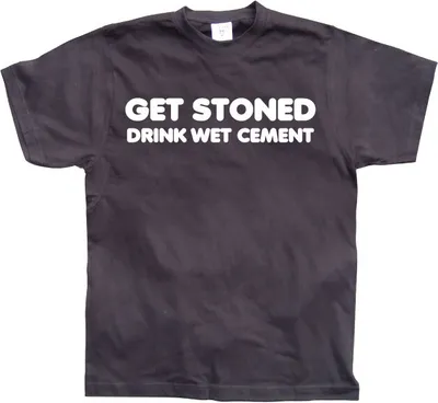 Produktbild von Get Stoned, Drink Wet Cement! - XX-Large - Black
