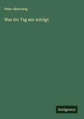 Produktbild von Was der Tag mir zuträgt