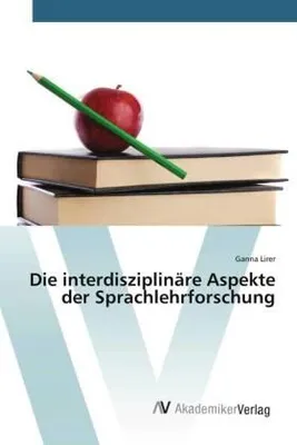 Produktbild von Die interdisziplinäre Aspekte der Sprachlehrforschung