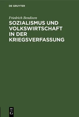 Produktbild von Sozialismus und Volkswirtschaft in der Kriegsverfassung