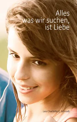 Produktbild von Alles was wir suchen, ist Liebe