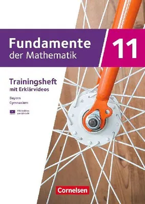 Produktbild von Fundamente der Mathematik 11. Jahrgangsstufe. Bayern - Trainingsheft mit Medien