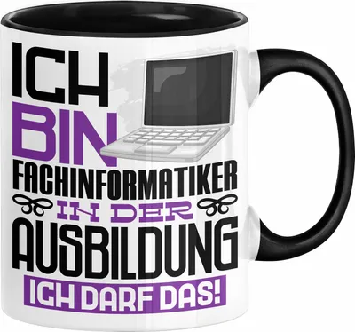 Produktbild von Fachinformatiker Ausbildung Tasse Geschenk Ich Bin Fachinformatiker In Der Ausbildung Ich Darf Das Geschenkidee Spruch (Schwarz)