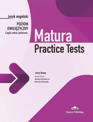 Zdjęcie produktu dla Matura Practice Tests Język angielski Poziom dwujęzyczny Część ustna i pisemna