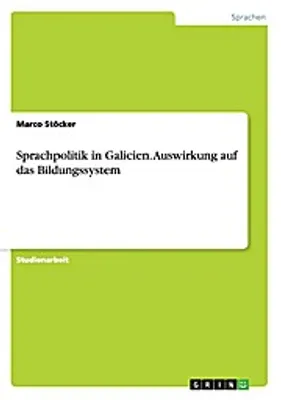 Produktbild von Sprachpolitik in Galicien. Auswirkung auf das Bildungssystem