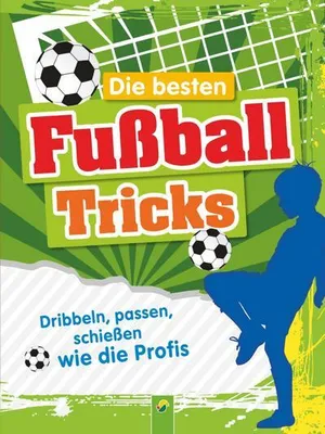 Image de Die besten Fußballtricks  I Fussball Buch für Kinder ab 7 Jahren