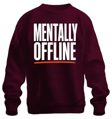 Zdjęcie produktu dla Bluza z napisem "Mentalnie offline", humorystyczne powiedzenie, ironia, spokój. Kolor: bordo, rozmiar S