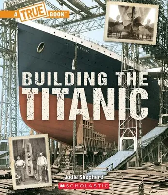 Productafbeelding van Het bouwen van de Titanic (Een echt verhaal: De Titanic)