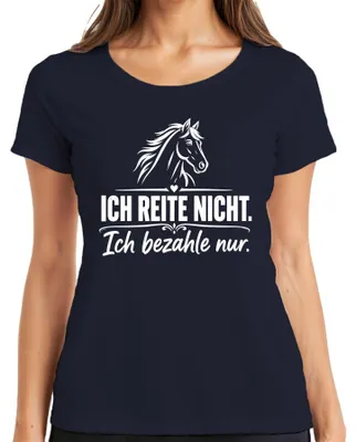 Produktbild von Ich reite nicht Ich bezahle nur Pferd Lustig Statement Sarkasmus Damen T-Shirt, Navy, S