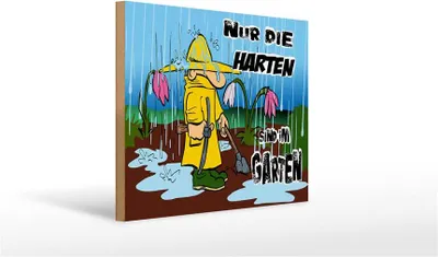 Produktbild von Holzschild nur die Harten sind im Garten, 40x30 cm, Holzschilder Spruch
