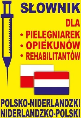 Productafbeelding van Slownik dla pielegniarek opiekunow rehabilitantow polsko-niderlandzki niderlandzko-polski