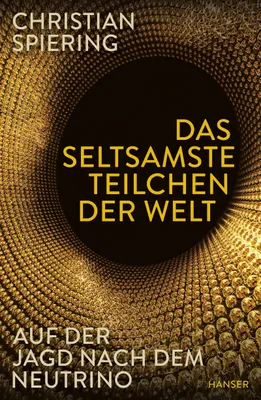 Buchcover von 'Das seltsamste Teilchen der Welt' - Gebundene Ausgabe von Christian Spiering