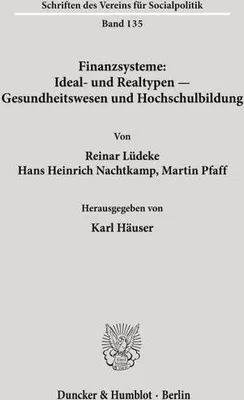 Produktbild von Finanzsysteme: Ideal- und Realtypen - Gesundheitswesen und Hochschulbildung.
