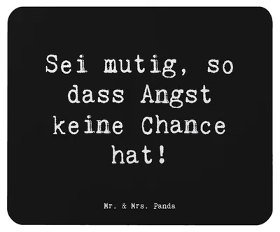 Produktbild von Mr. & Mrs. Panda Mauspad Spruch Angst überwinden - Schwarz - Geschenk, sei mutig, Mouse Pad, Mut, Vertrauem, Mutmacher, Liebe, Inspiration, laptop, Mousepad, Ermutigung