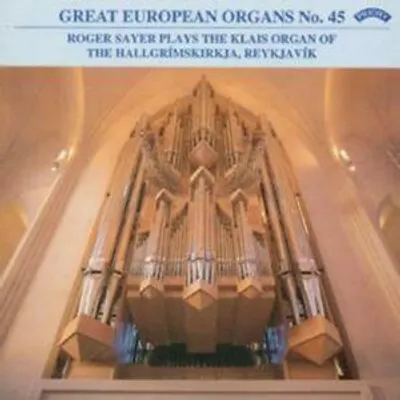 Obrázok produktu pre Roger Sayer : Great Europeans Organs No. 45 CD (2000)