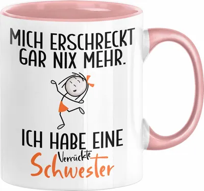 Produktbild von Bruder Geschwister Tasse Geschenk von Schwester Lustige Geschenkidee für Bruder Schwester Mich Erschreckt Gar Nix Mehr Ich Habe Eine Schwester (Rosa)