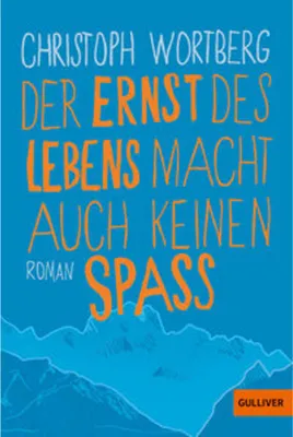 Produktbild von Der Ernst des Lebens macht auch keinen Spaß