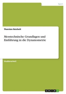 Zdjęcie produktu dla Messtechnische Grundlagen und Einführung in die Dynamometrie