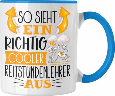 Produktbild von Trendation - Reitstundenlehrer Tasse So Sieht Ein Richtig Cooler Reitstundenlehrer Aus Geschenk Lustiger Spruch Geschenkidee (Blau)