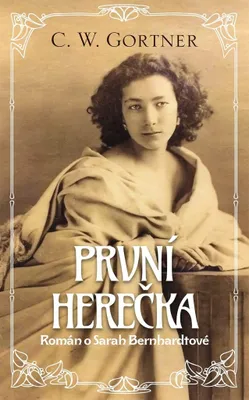 Zdjęcie produktu dla První herečka (Gortner C. W.)