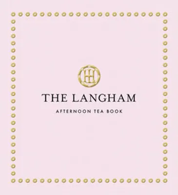 Obrázek produktu pro The Langham Afternoon Tea Book