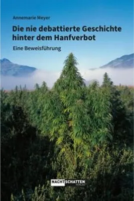 Produktbild von Die nie debattierte Geschichte hinter dem Hanfverbot