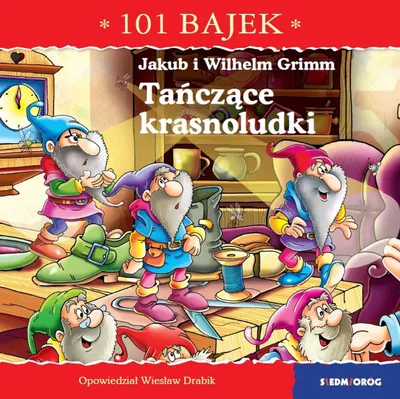 Zdjęcie produktu dla 101 bajek. Tańczące krasnoludki - Wiesław Drabik, Artur Piątek