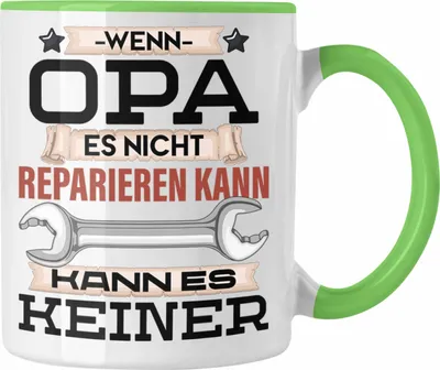 Produktbild von Trendation - Opa Tasse Geschenk Wenn Opa Es Nicht Reparieren Kann Kann Es Keiner Geschenkidee Kaffeetasse Becher Opa Vatertag (Grün)