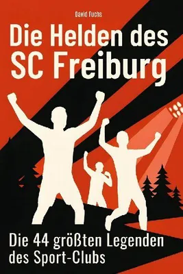 Produktbild von Die Helden des SC Freiburg