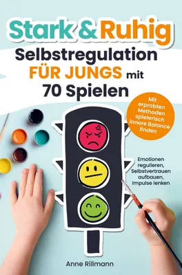 Produktbild von Stark & Ruhig: Selbstregulation für Jungs mit 70 Spielen