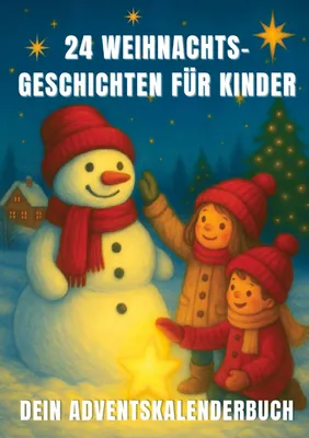 Produktbild von 24 Weihnachtsgeschichten für Kinder - dein Adventskalenderbuch