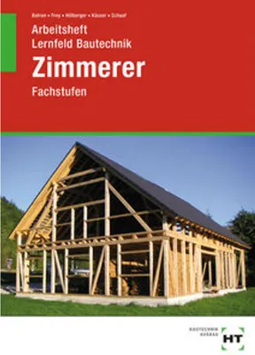 Produktbild von Arbeitsheft Lernfeld Bautechnik Zimmerer