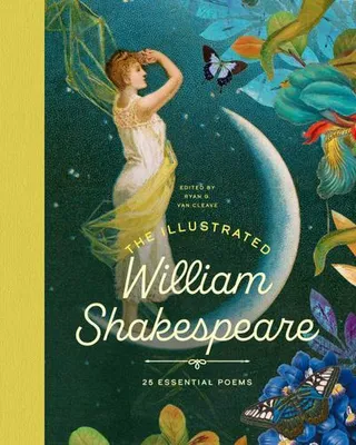 Immagine prodotto di The Illustrated William Shakespeare: 25 Essential Poems