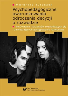 Image de Wydawnictwo Uniwersytetu Śląskiego: Psychopedagogiczne Uwarunkowania Odroczenia Rozwodu - Mediacje I Terapia